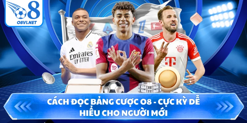 Cách Đọc Bảng Cược O8 - Cực Kỳ Dễ Hiểu Cho Người Mới