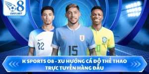 K Sports O8 - Xu Hướng Cá Độ Thể Thao Trực Tuyến Hàng Đầu