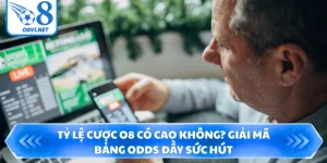 Tỷ Lệ Cược O8 Có Cao Không? Giải Mã Bảng Odds Đầy Sức Hút
